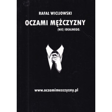 Oczami mężczyzny (nie) idealnego Oczami mężczyzny (nie) idealnego